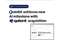 Questel 戰(zhàn)略收購 qatent，開啟知識產權服務新時代！